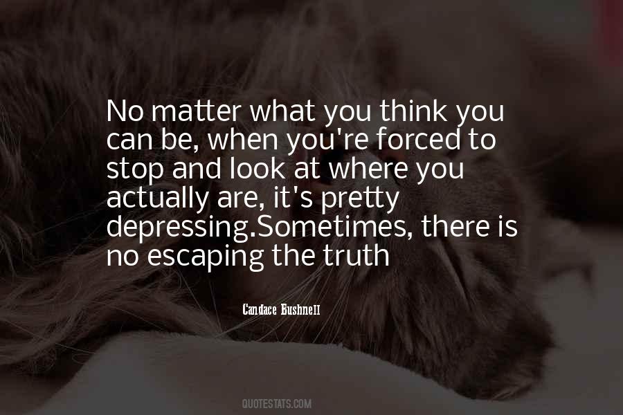 Sometimes You Think Quotes #11890 Sometimes You Think Quotes #11890