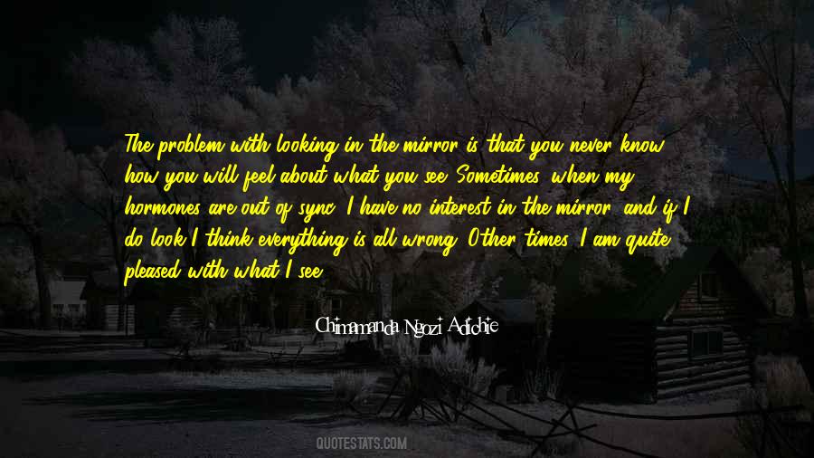 Sometimes You Think Quotes #12565 Sometimes You Think Quotes #12565
