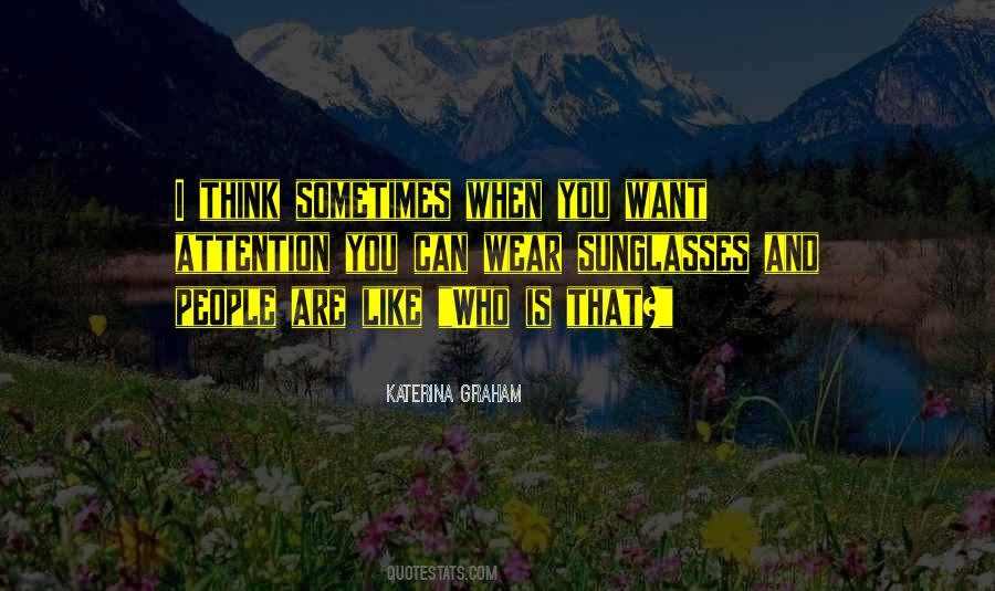 Sometimes You Think Quotes #82645 Sometimes You Think Quotes #82645