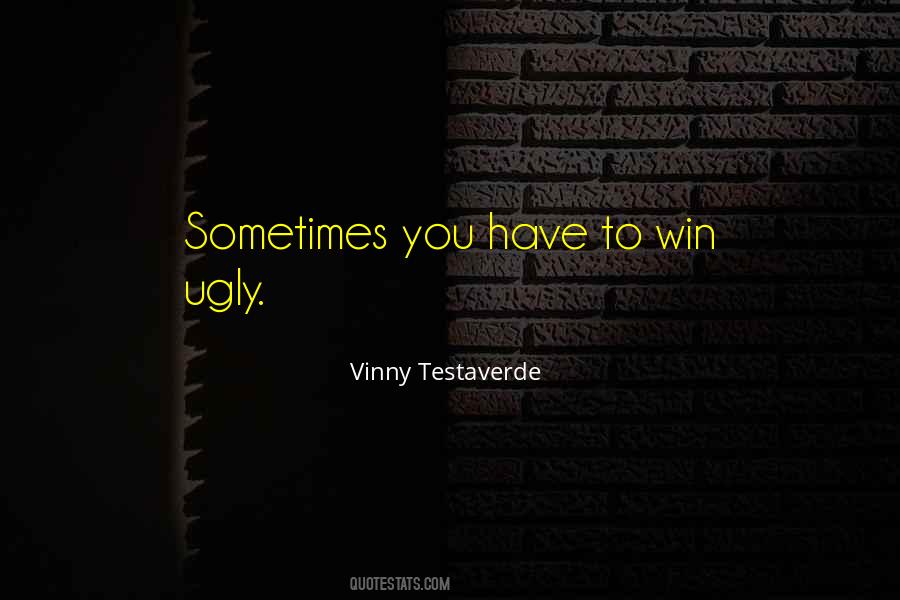 Sometimes You Win Quotes #1605343