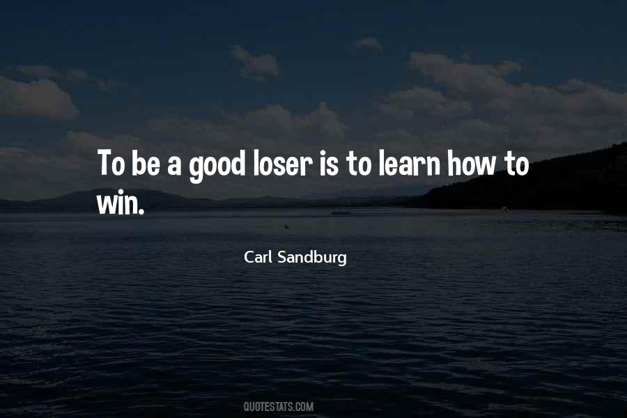 Sometimes You Win Sometimes You Learn Quotes #460825