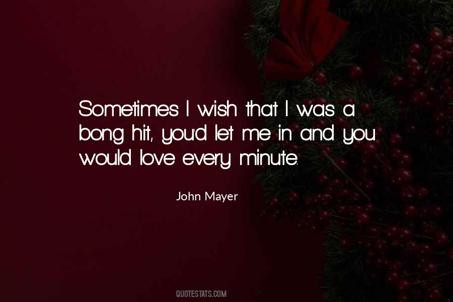 Sometimes You Wish Quotes #280854