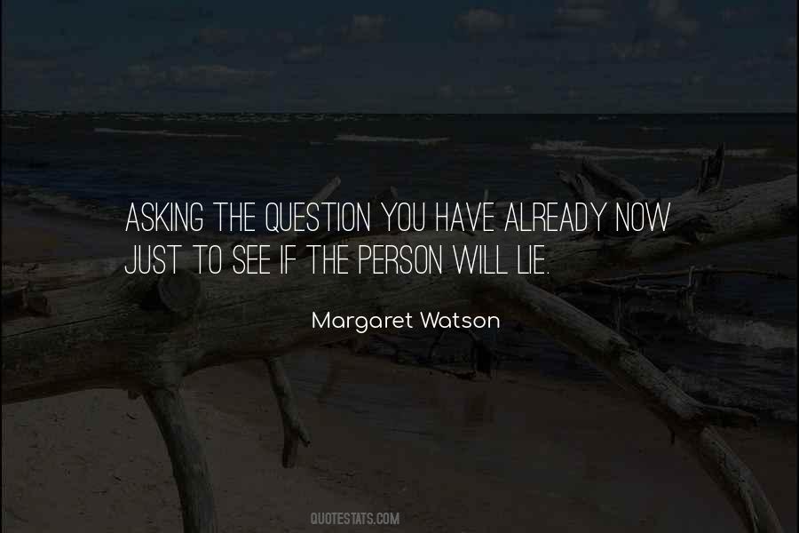 Quotes About Asking The Question #1057730
