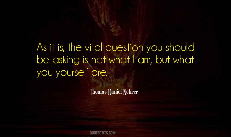 Quotes About Asking The Question #350573