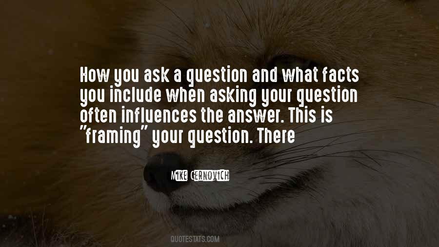 Quotes About Asking The Question #485370