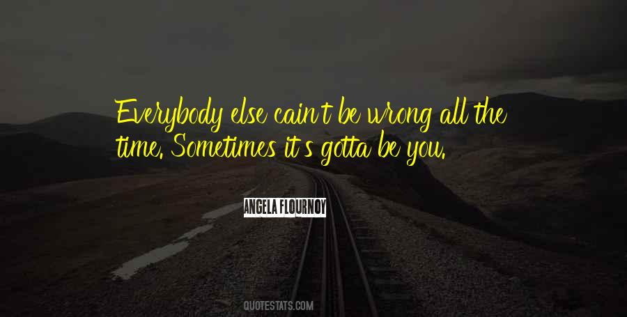 Sometimes You're Wrong Quotes #300654