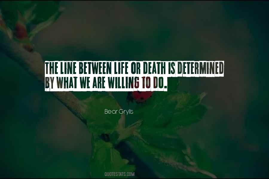 Somewhere Between Life And Death Quotes #129157