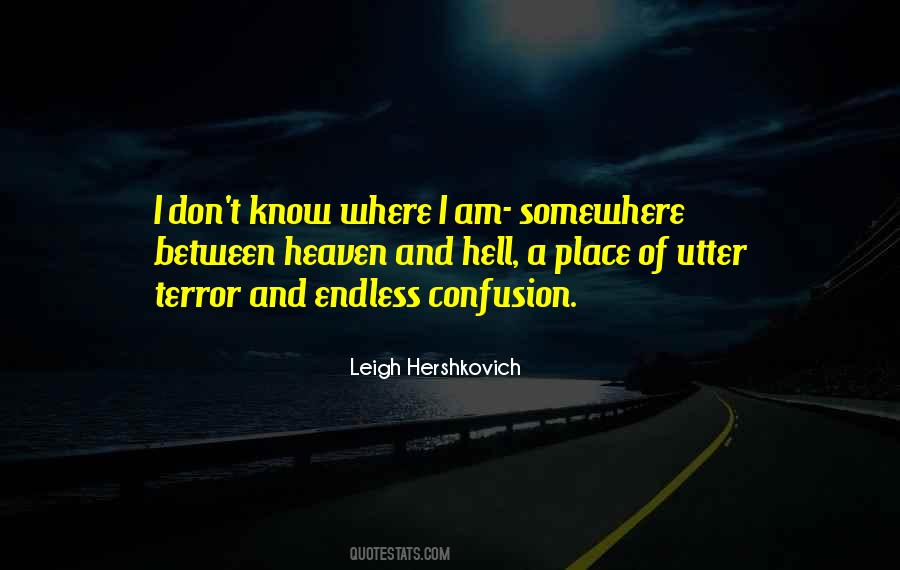 Somewhere Between Life And Death Quotes #1610958