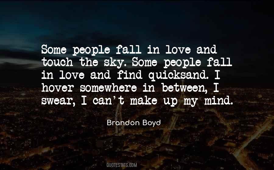 Somewhere Between Love Quotes #1622784