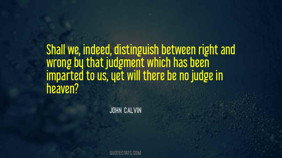 Somewhere Between Right And Wrong Quotes #247859