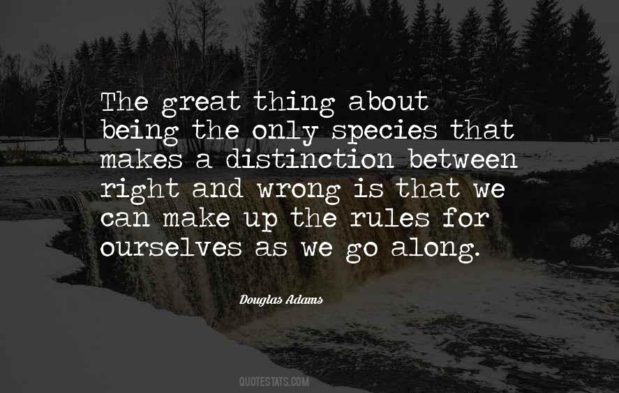 Somewhere Between Right And Wrong Quotes #309576