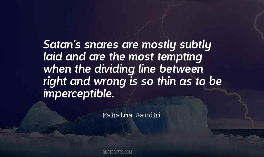 Somewhere Between Right And Wrong Quotes #364930