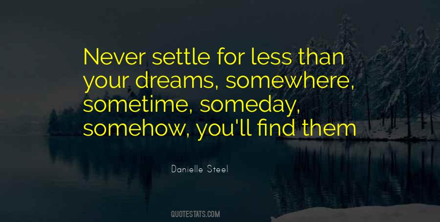 Somewhere Someday Quotes #1406951