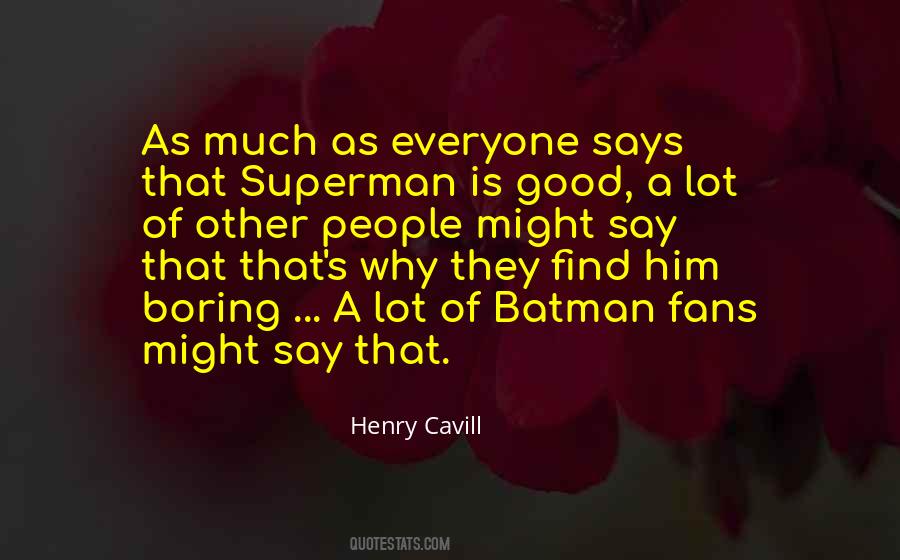 Quotes About Henry Cavill #1833051