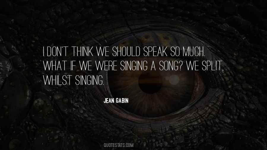 Song Singing Quotes #274222 Song Singing Quotes #274222