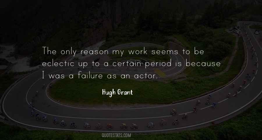 Quotes About Hugh Grant #351352