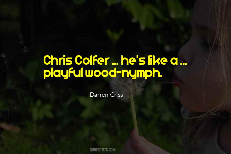 Quotes About Chris Colfer #482065