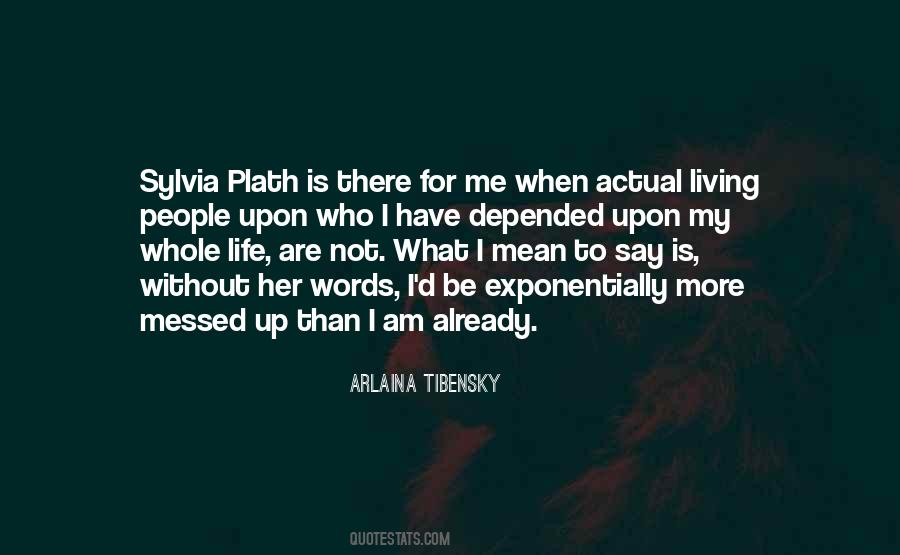 Quotes About Sylvia Plath #1317217