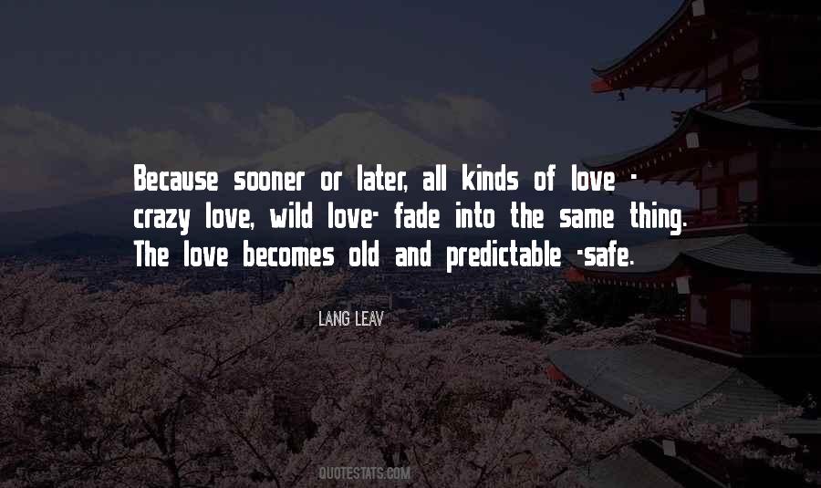Sooner Or Later Love Quotes #1565310
