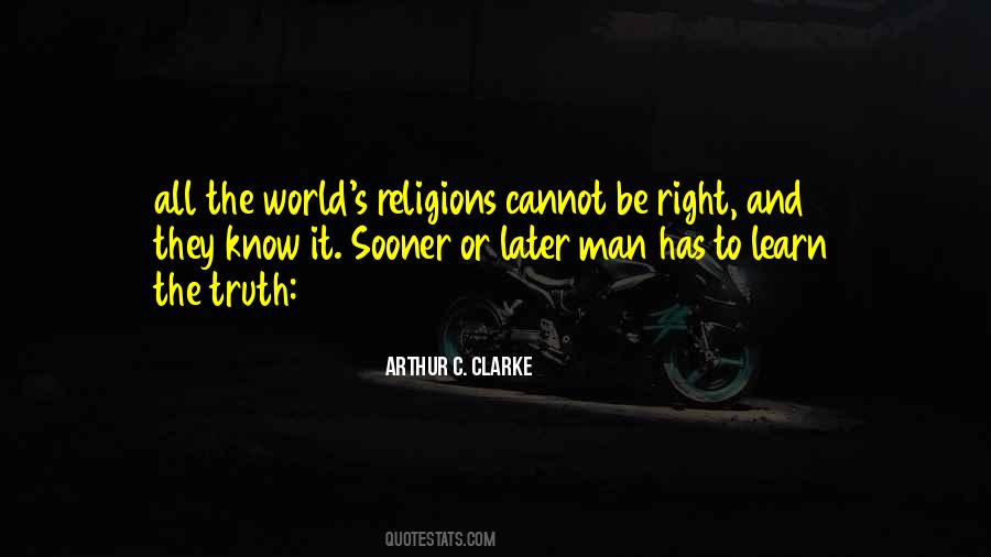 Sooner Or Later The Truth Will Come Out Quotes #1214973