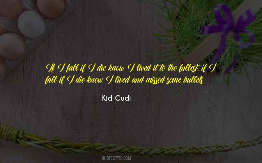 Quotes About Kid Cudi #1057402