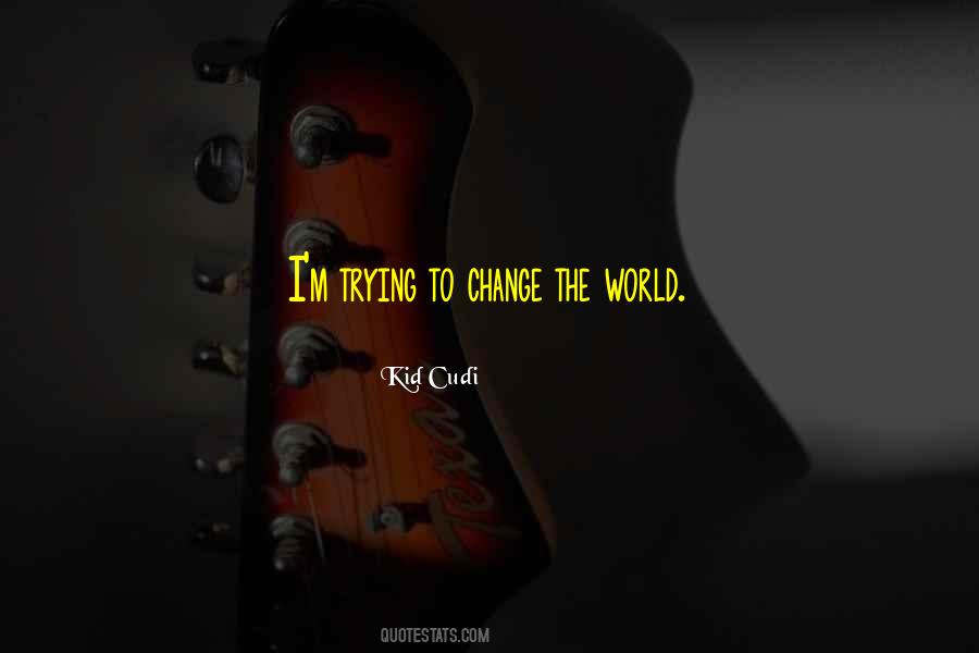 Quotes About Kid Cudi #455122
