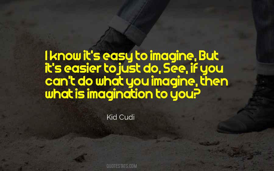 Quotes About Kid Cudi #582034