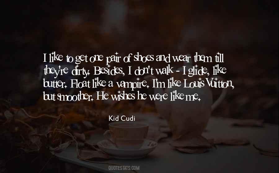 Quotes About Kid Cudi #608737