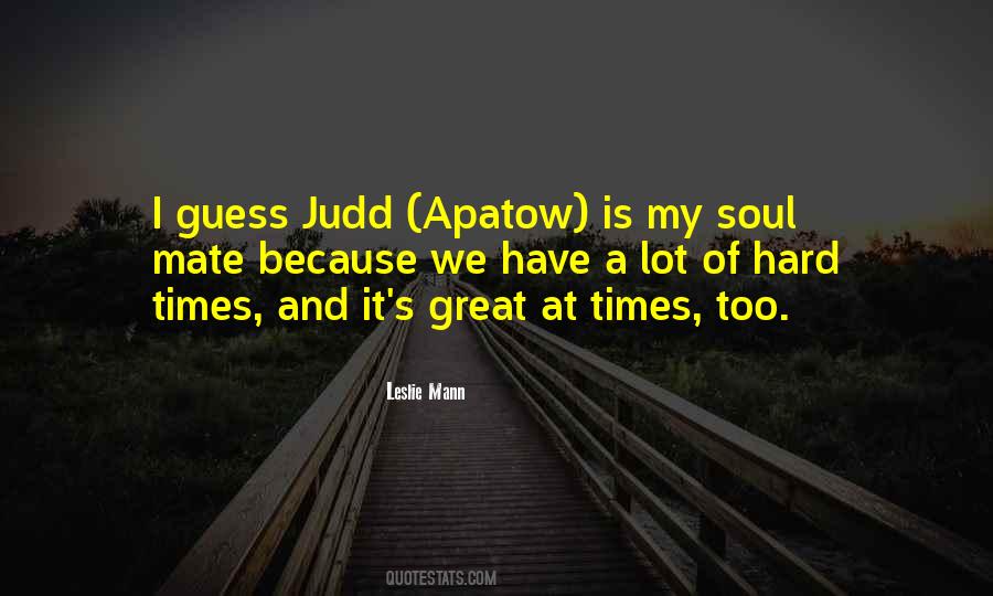 Quotes About Judd Apatow #1139841