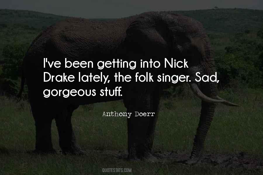 Quotes About Nick Drake #551117