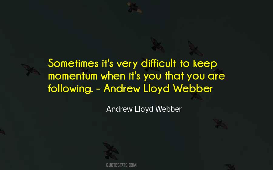 Quotes About Andrew Lloyd Webber #1034136