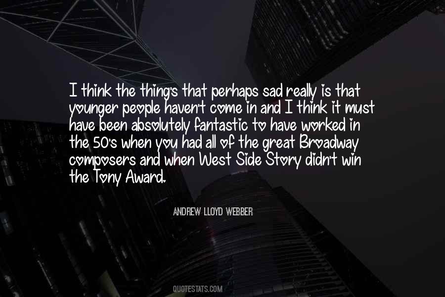 Quotes About Andrew Lloyd Webber #1311961