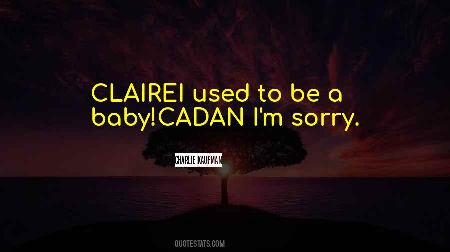 Sorry Baby Quotes #1304493