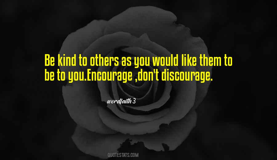 Quotes About Be Kind To Others #1576198