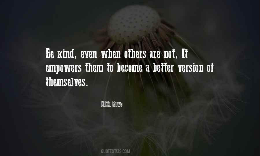 Quotes About Be Kind To Others #829485