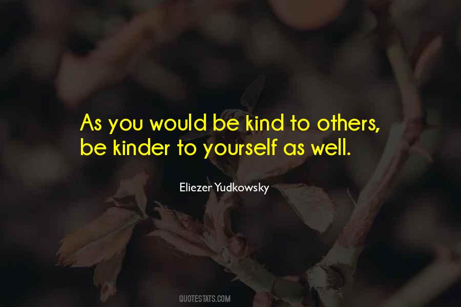 Quotes About Be Kind To Others #889932