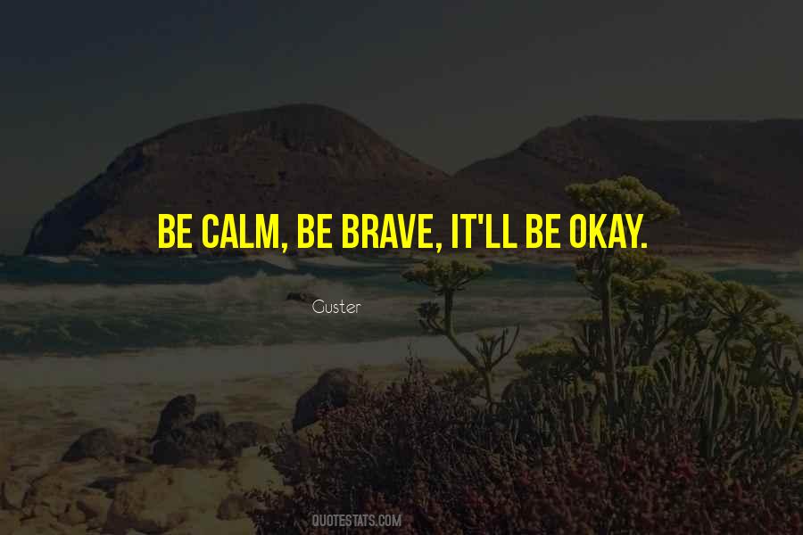 Quotes About Be Okay #1009913