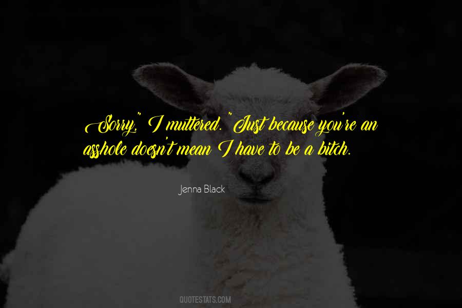 Sorry Doesn't Mean Quotes #80452