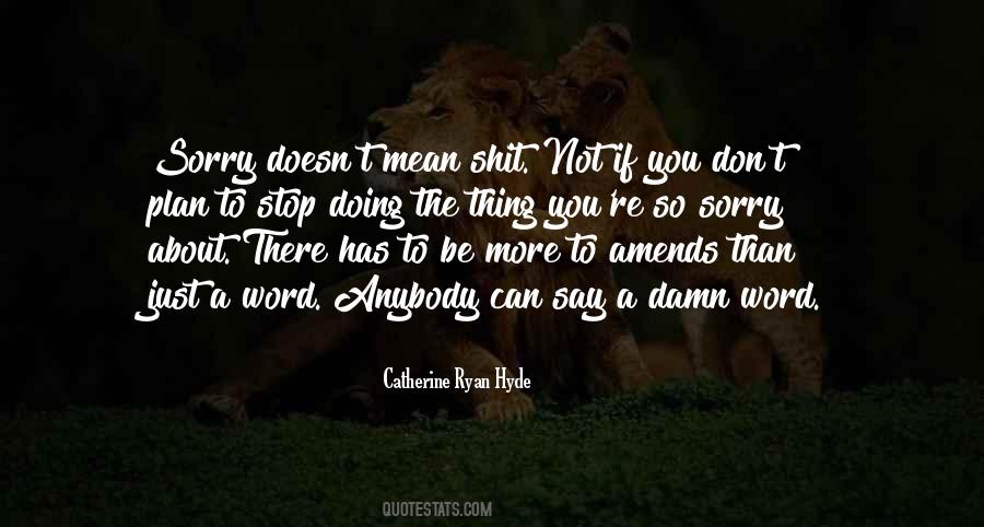 Sorry Doesn't Mean Quotes #944397
