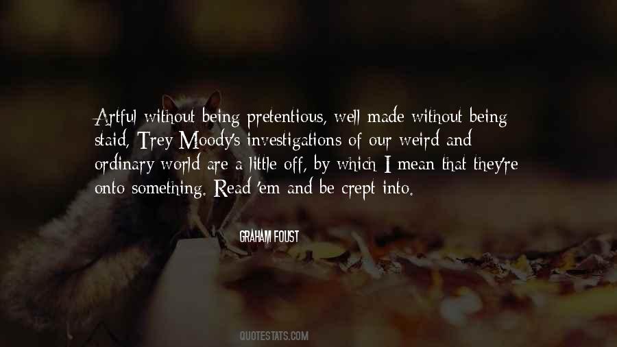 Sorry For Being Moody Quotes #1462241