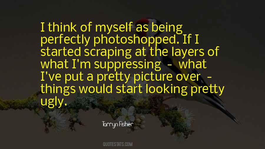 Sorry For Being Ugly Quotes #362127