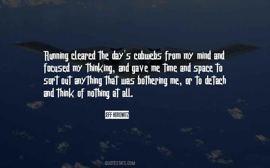 Sorry For Bothering Quotes #3235
