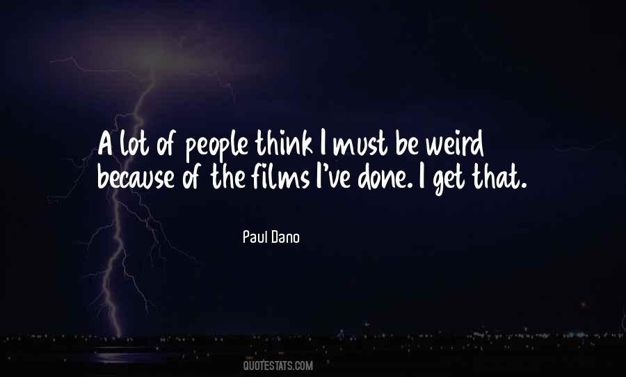 Quotes About Be Weird #1515306