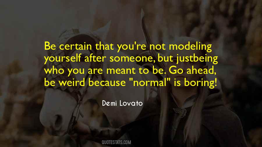 Quotes About Be Weird #1518557