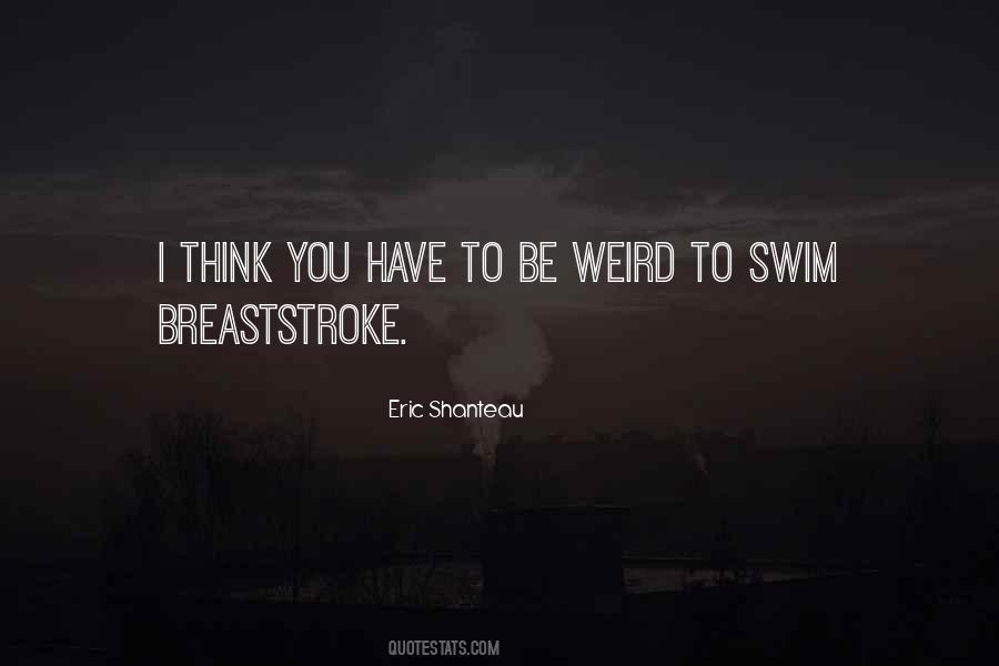 Quotes About Be Weird #1683554