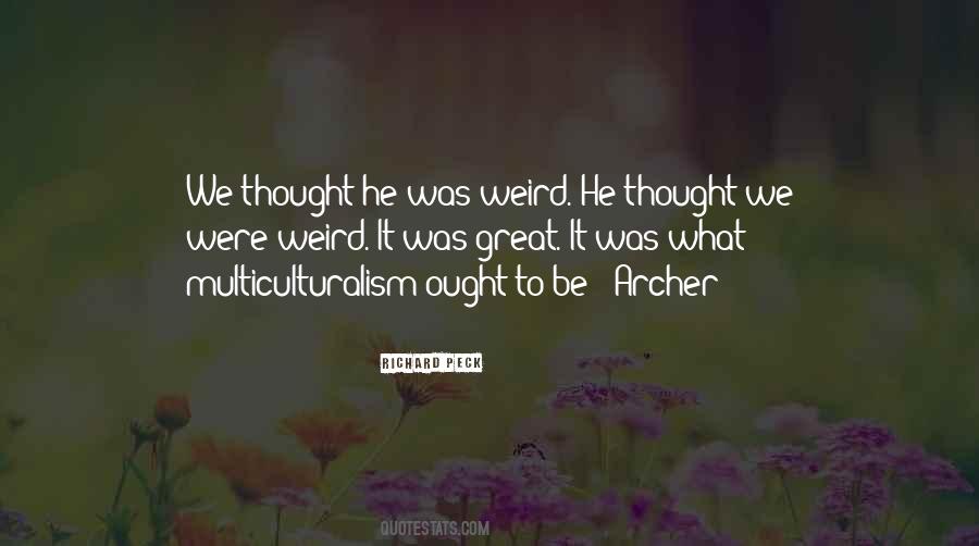 Quotes About Be Weird #179142 Quotes About Be Weird #179142
