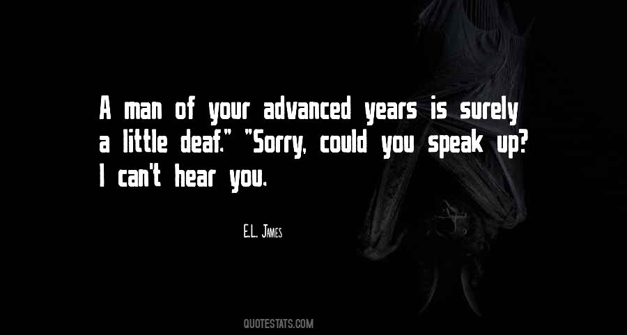 Sorry I Can't Hear You Quotes #345864