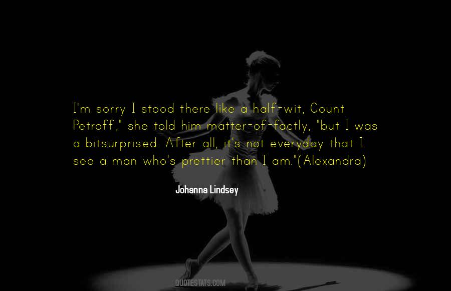 Sorry I'm Not There Quotes #1339023