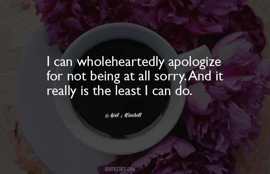 Sorry Is For Quotes #318227