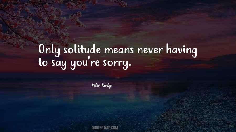 Sorry Means Quotes #1821183